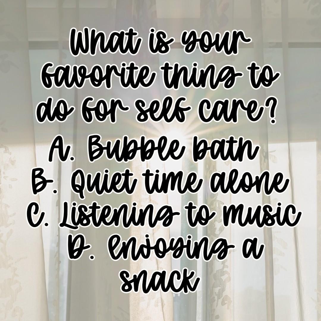 What is your favorite thing to do for self care? 🧖‍♀️