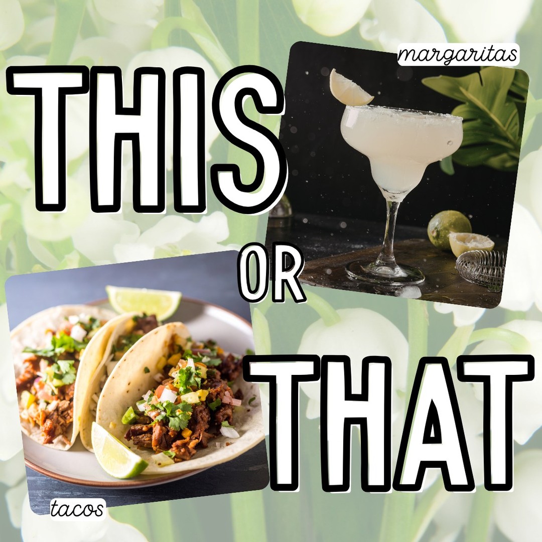 Happy Cinco De Mayo! 
Which one would you rather pick? 🌮🍹