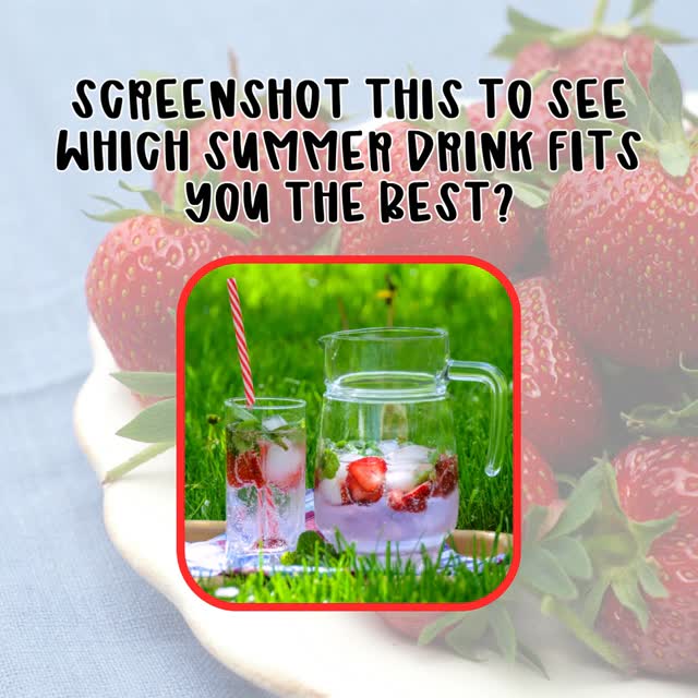 Screenshot this to see which summer drink 🍹 fits you the best! Which one did you get? 🤩