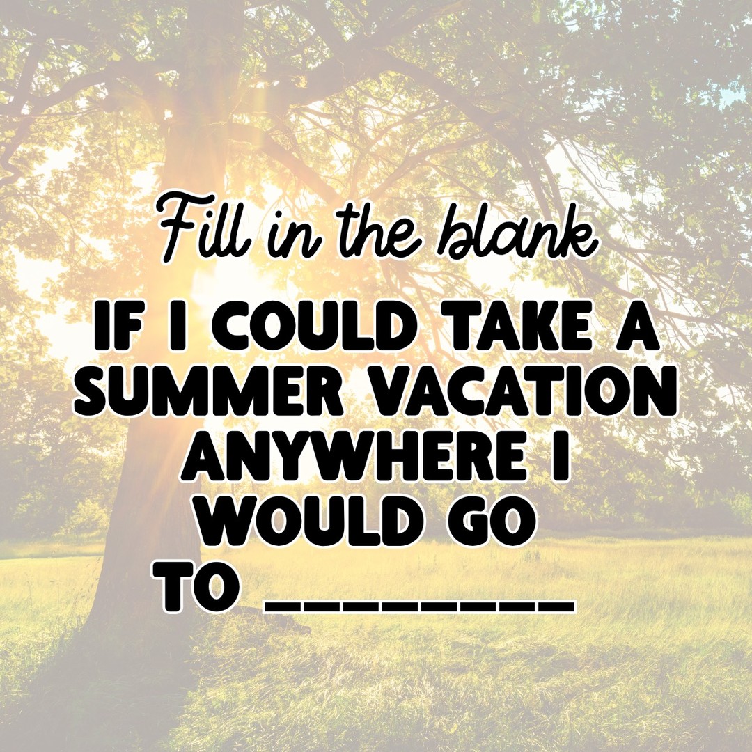 Dreaming of a summer getaway? 🌴 Fill in the blank and tell us where you'd go.