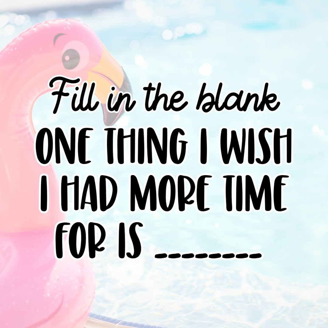 If you had more time, what would you spend it doing? 💭