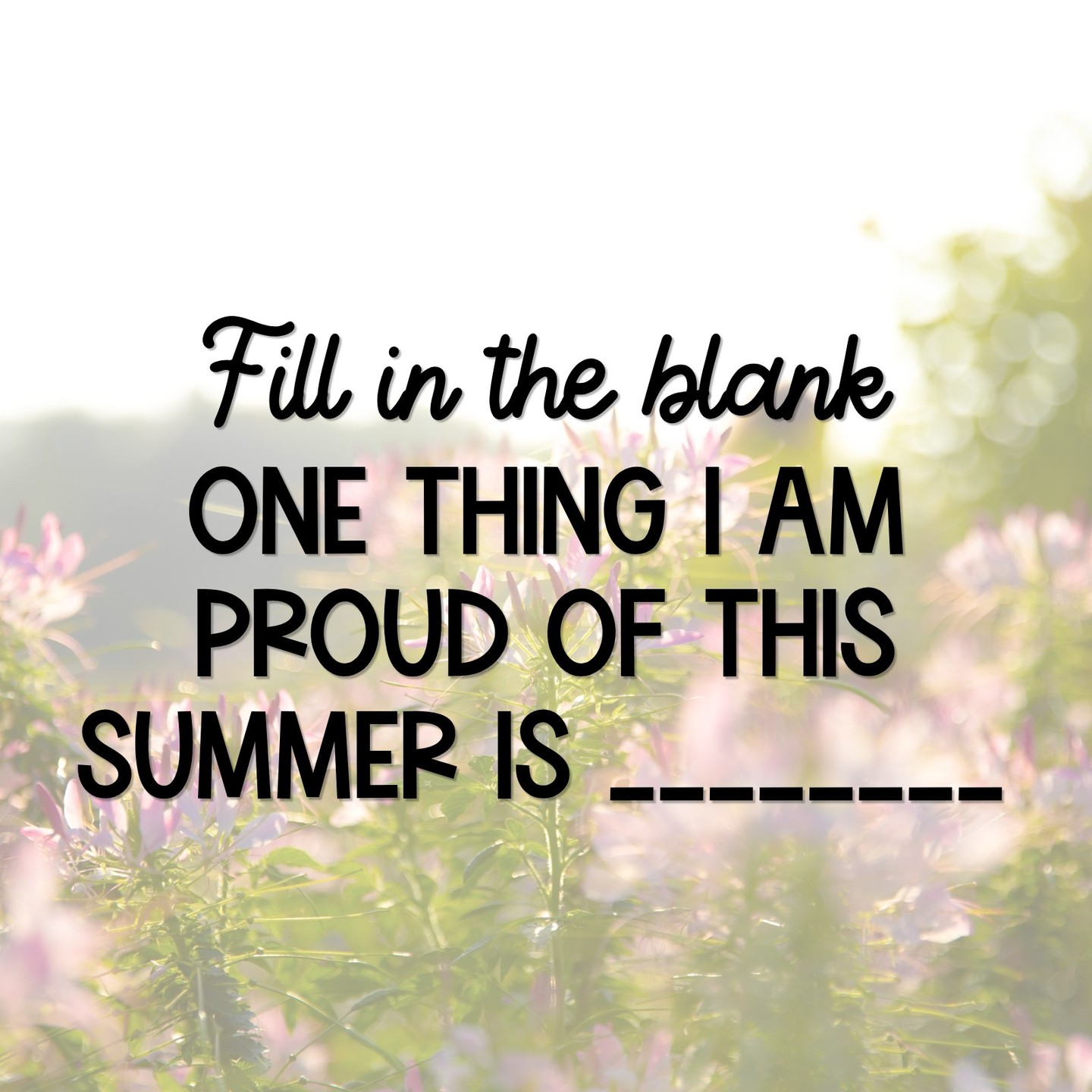 🌻 Fill in the blank:
One thing I'm proud of this summer is __________.
Celebrate your wins! 🎉