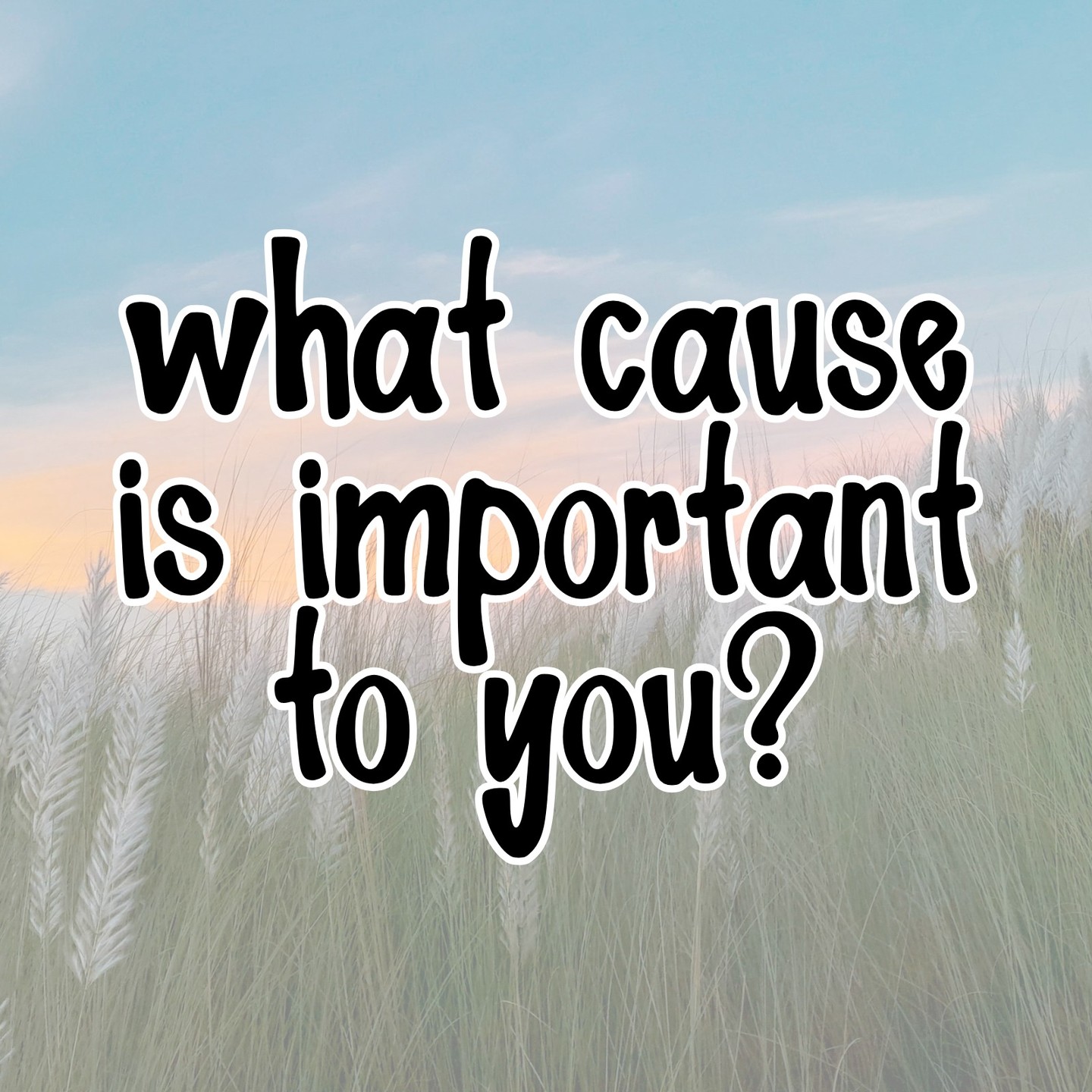 🌎 Everyone has something close to their heart.
What cause is important to you? ❤️